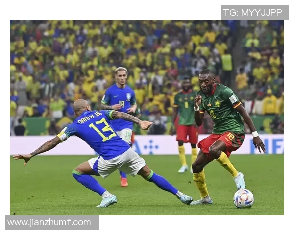 巴西与喀麦隆的精彩对决最终比分揭晓你猜对了吗